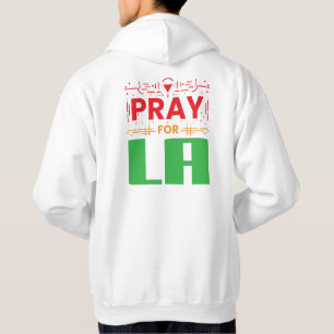 Pray for LA • Prayer for Los Angeles Throw Pillow Hoodie