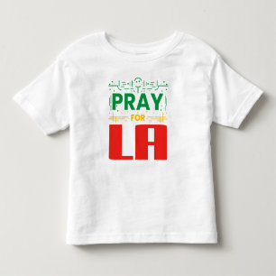 Pray for LA: Solidarity with Los Angeles Toddler T-Shirt