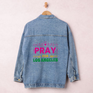Pray for Los Angeles: Solidarity with LA Denim Jacket