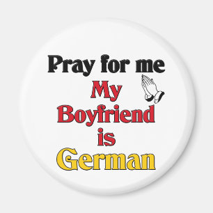 Pray for me my Boyfriend is German Magnet