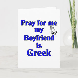 Pray for me my Boyfriend is Greek Card