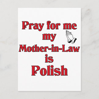 Pray for me my Mother-in-Law is Polish Postcard