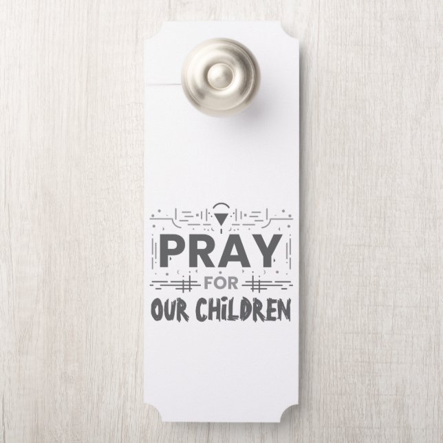 Pray For Our Children Door Hanger (On Knob)