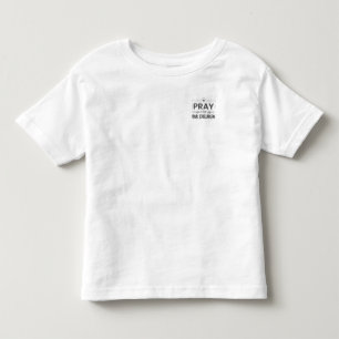Pray For Our Children Toddler T-Shirt