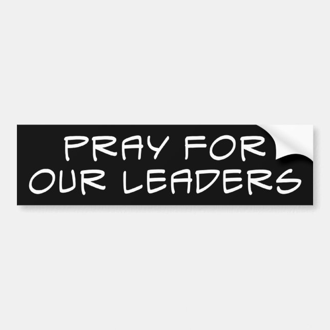 Pray For Our Leaders Bumper Sticker (Front)