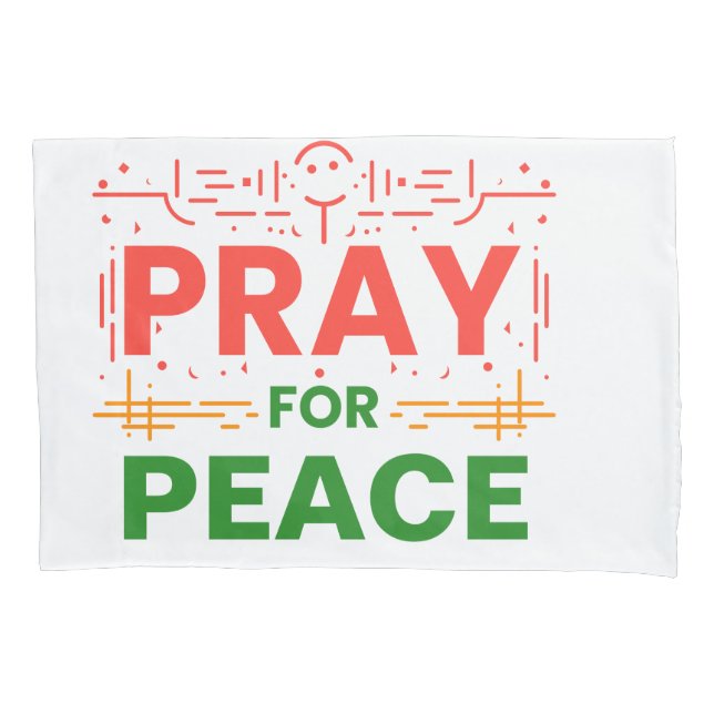 Pray For Peace Pillowcase (Front)