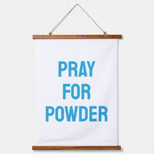 Pray for Powder, Winter Ski Cabin Decor Hanging Tapestry