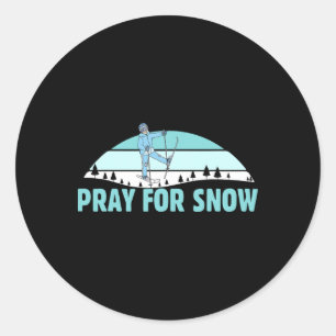 Pray For Snow Skis Skiing Ski Holiday Ski Lover Sk Classic Round Sticker