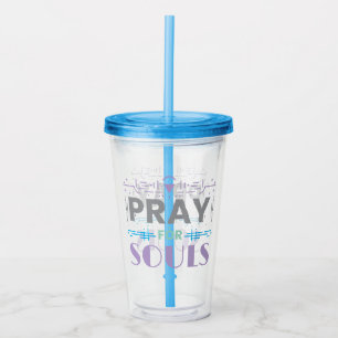 Pray for Souls Acrylic Tumbler