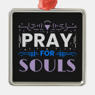 Pray for Souls Metal Ornament