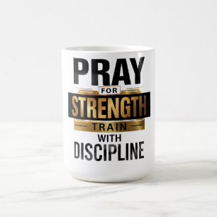 Pray For Strength Train With Discipline – Motivati Coffee Mug