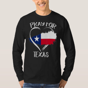 Pray For Texas Support Texas Texas Strong T-Shirt