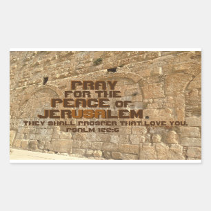 Pray for the Peace of Jerusalem, Psalm 122:6 Rectangular Sticker