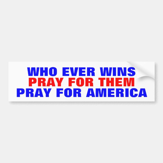Pray for the President Bumper Sticker (Front)