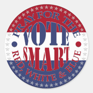 Pray For The Red, White and Blue Vote Smart Classic Round Sticker