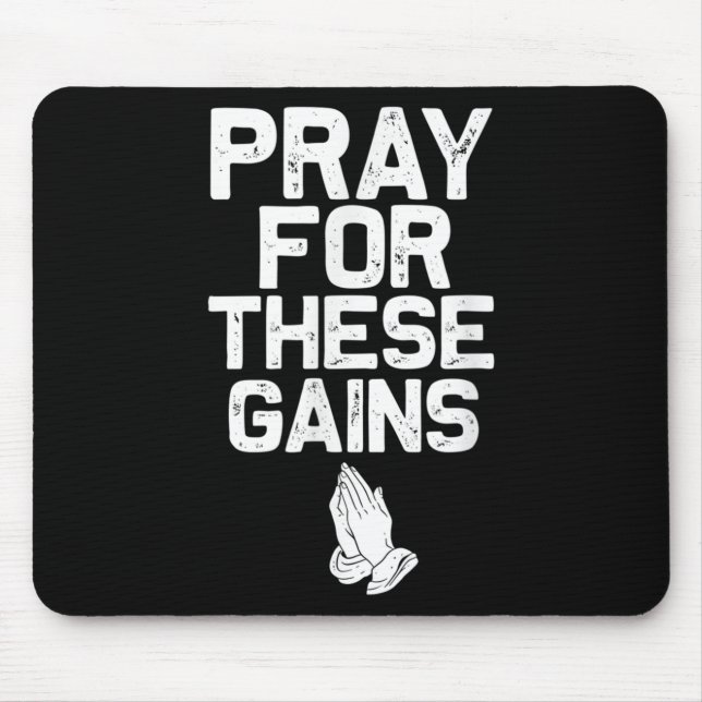 Pray For These Gains Fitness Gym Motivational  Mouse Pad (Front)