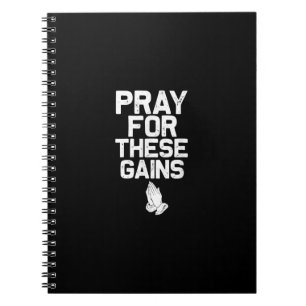 Pray For These Gains Fitness Gym Motivational Notebook