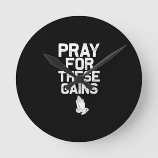 Pray For These Gains Fitness Gym Motivational Round Clock