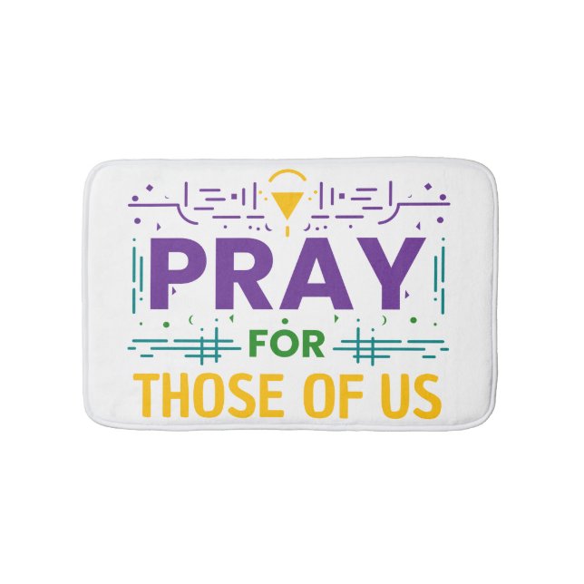 Pray for those of us bath mat (Front)
