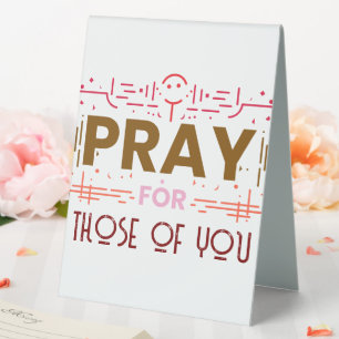 Pray for those of you