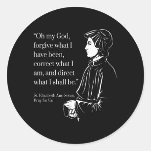 Pray for Us St Elizabeth Ann Seton Prayer Quote Classic Round Sticker