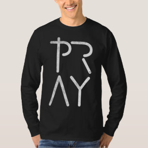 Pray God Jesus Christ Faith Prayer Religious Chris T-Shirt