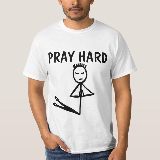 Pray Hard Christian T-shirts (Front)