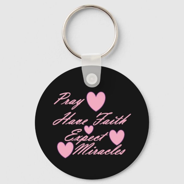Pray Have Faith Expect Miracles Hearts Keychain (Front)
