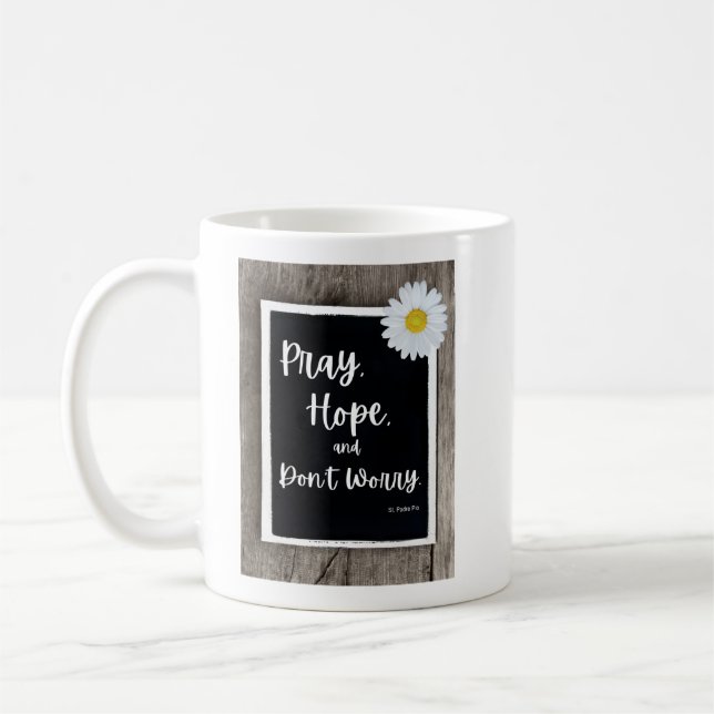 Pray, Hope and Don't Worry  Coffee Mug (Left)