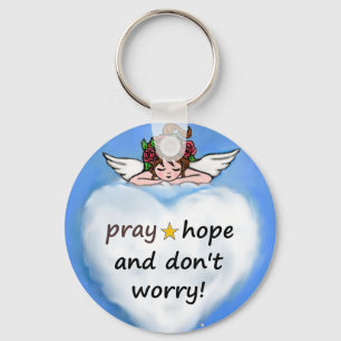 Pray, hope and don't worry! key ring