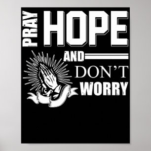 Pray Hope and Don't Worry Padre Pio Catholic Poster