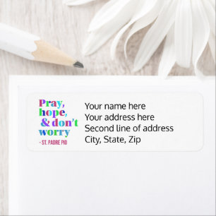 Pray Hope Don't Worry Padre Pio Return Address Label