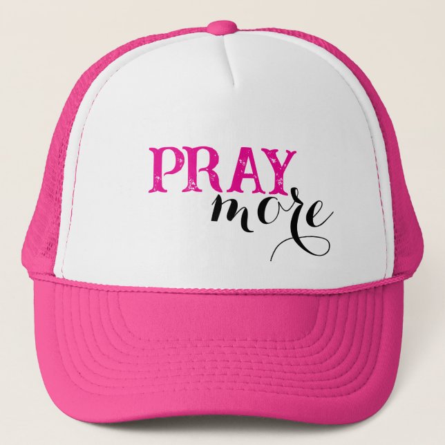 Pray More Trucker Hat (Front)