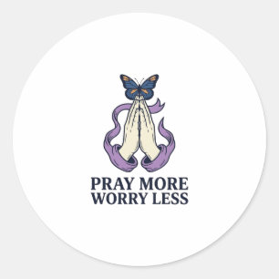 Pray More Worry Less Butterfly Christian Shirt_1 Classic Round Sticker
