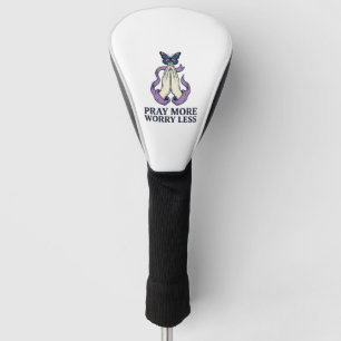 Pray More Worry Less Butterfly Christian Shirt_1 Golf Head Cover