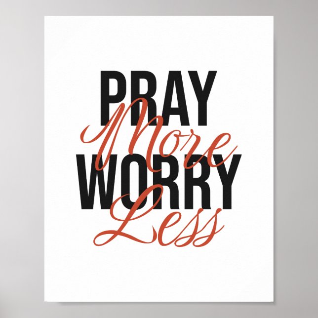 Pray more worry less, Christhian Poster (Front)