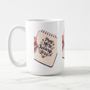 Pray More, Worry Less – Faith Over Fear Coffee Mug