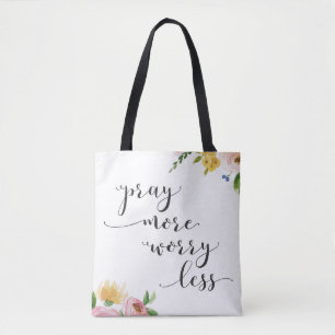 Pray More Worry Less Floral Tote Bag