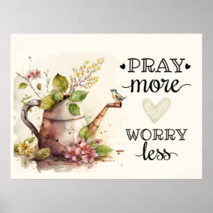 Pray More Worry Less Inspirational Quote Christian Poster