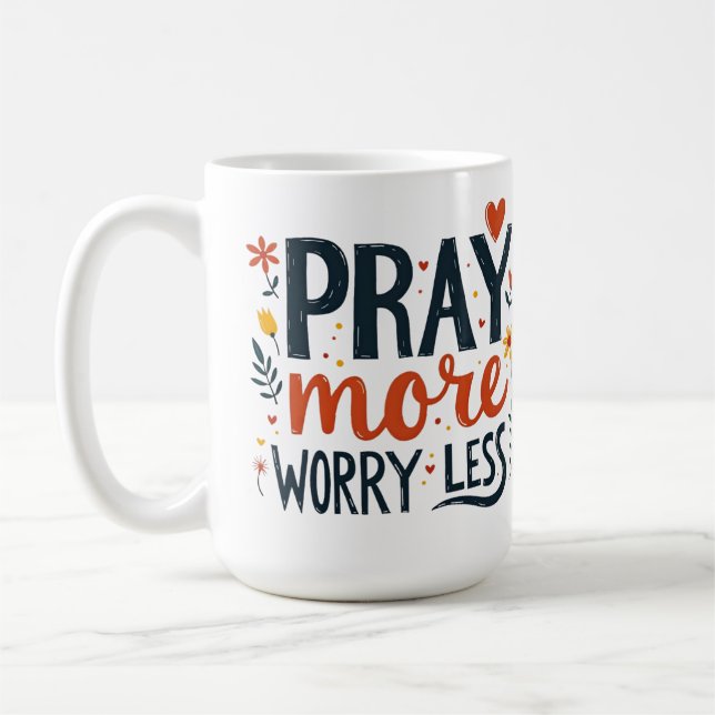 Pray More Worry Less Mug (Left)