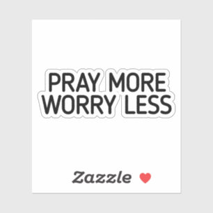 pray more worry less,pray,bible,scripture,quote,mo