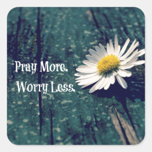 Pray More Worry Less Quote with Daisy Square Sticker