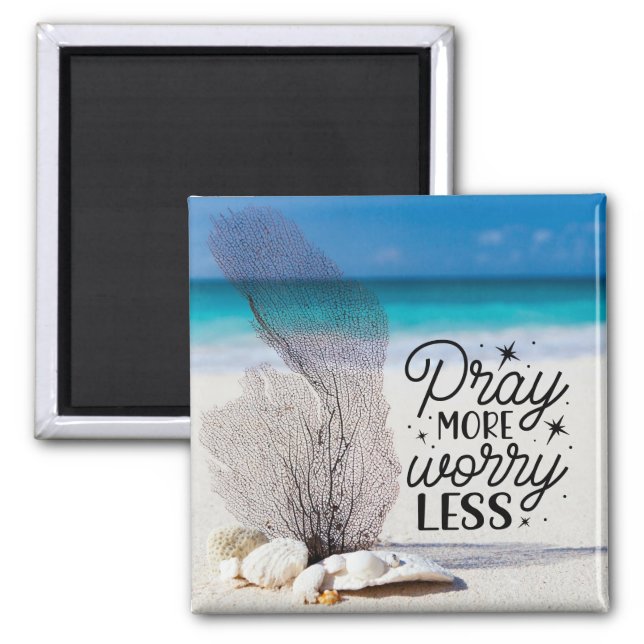 "Pray More Worry Less" Seashells on Sandy Beach Magnet (Front)