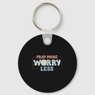 Pray More Worry Less Sunflower Motivation  Key Ring