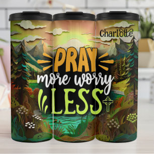 Pray More, Worry Less Thermal Tumbler