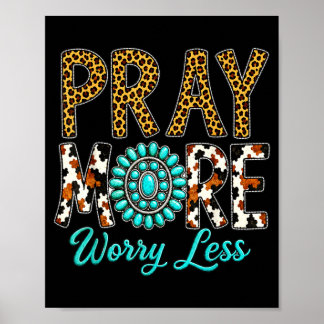 Pray More Worry Less Turquoise Cross Western Poster