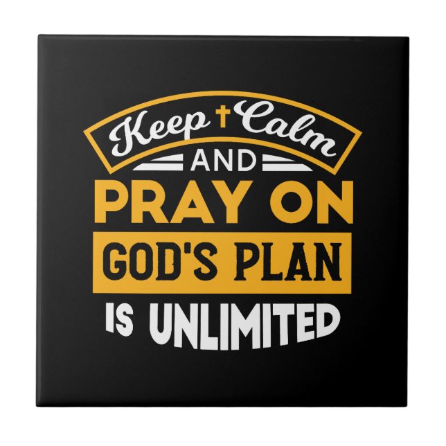 Pray On and Trust God's Unlimited Plan Faith-Based Ceramic Tile (Front)