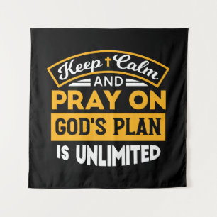 Pray On and Trust God's Unlimited Plan Faith-Based Tapestry