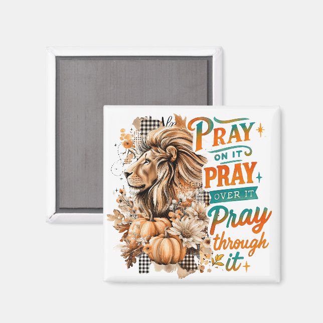 Pray On It....  Magnet (Front/Back)