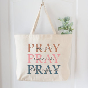 Pray On It Pray Over It Pray Through It Christian Large Tote Bag